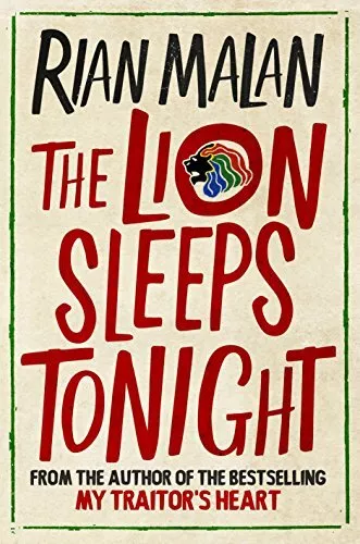 The Lion Sleeps at Night,Rian Malan