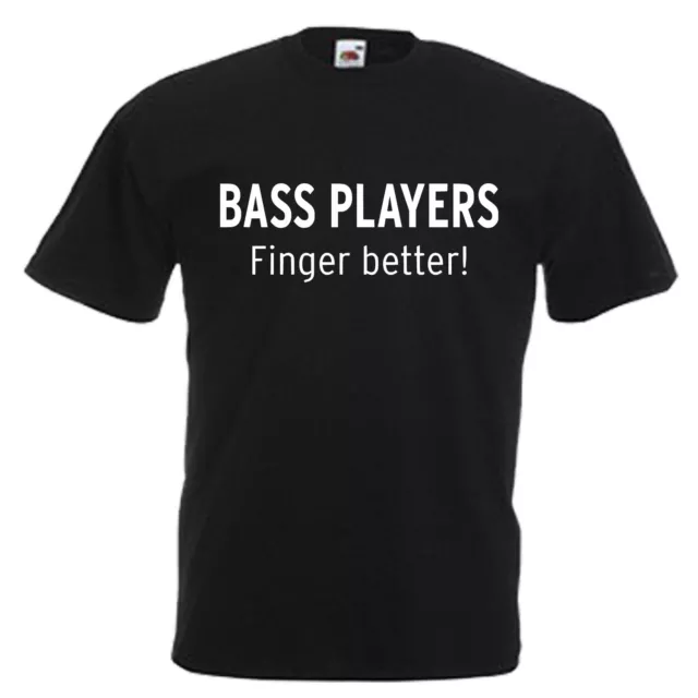 Bass Player Rude Funny Slogan Adults Mens T Shirt 12 Colours  Size S - 3XL