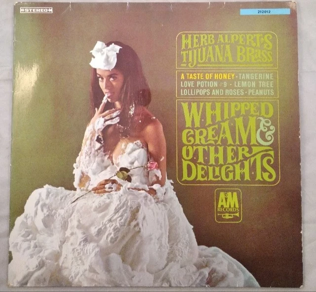 WHIPPED CREAM & Other Delights [LP]. Herb Alpert & The Tijuana Brass