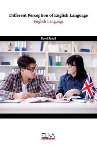 Different Perception of English Language by Emel Saeed