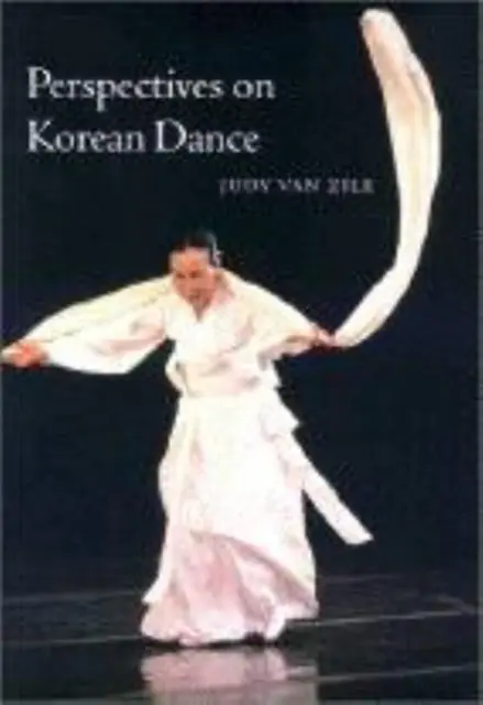Perspectives on Korean Dance by Judy Van Zile (English) Paperback Book