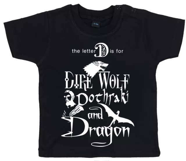 Game of Thrones Funny Baby T-Shirt "D for Dire Wolf Dothraki Dragon"