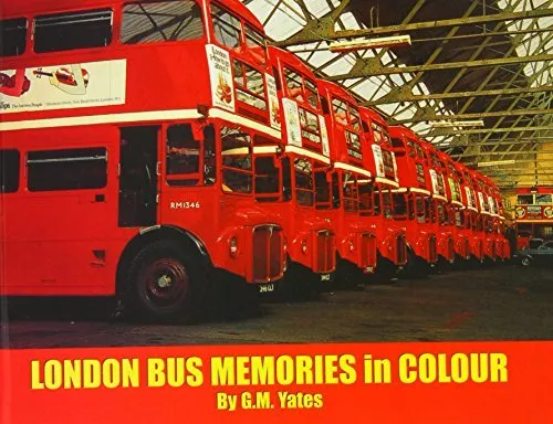 London Bus Memories in Colour, Yates, Garry