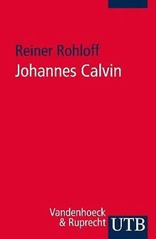 Johannes Calvin: Leben, Werk, Wirkung von Reiner Ro... | Buch | Zustand sehr gut