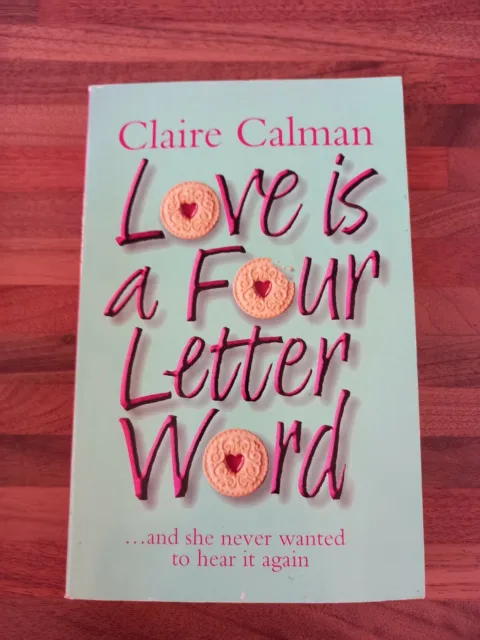 Love Is A Four Letter Word by Claire Calman Paperback Fiction Books