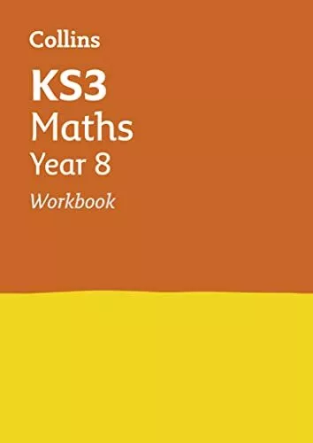 KS3 Maths Year 8 Workbook: Prepare for Secondary School (Colli... by Collins KS3