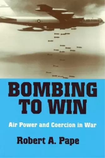 Robert A. Pape Bombing to Win (Poche) Cornell Studies in Security Affairs