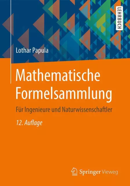 Mathematische Formelsammlung | Für Ingenieure und Naturwissenschaftler | Papula