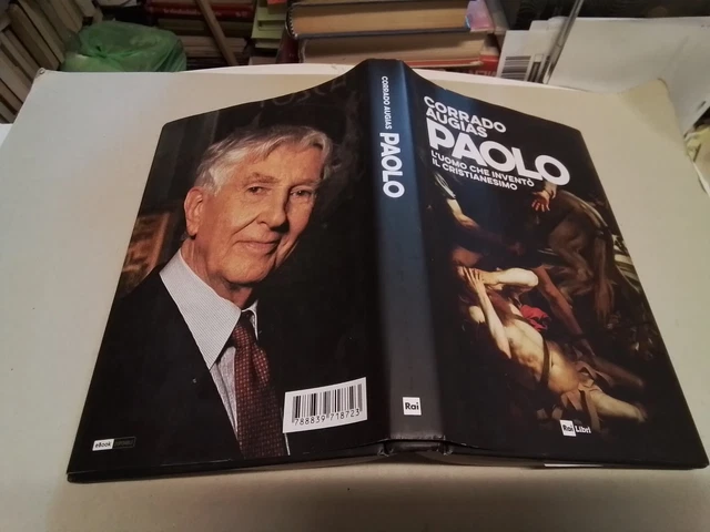 PAOLO. L'UOMO CHE INVENTO' IL CRISTIANESIMO - AUGIAS CORRADO - RAI LIBRI, 16g24 PAOLO. L'UOMO CHE INVENTO' IL CRISTIANESIMO - AUGIAS CORRADO - RAI LIBRI, 16g24