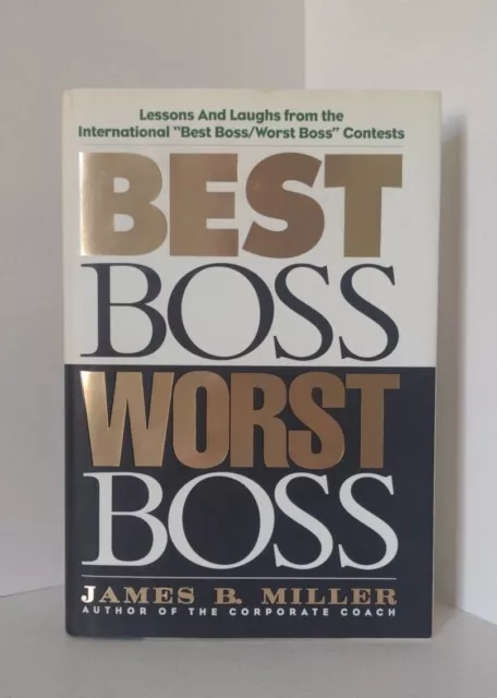 Best Boss, Worst Boss : Lessons and Laughs from the International "Best...