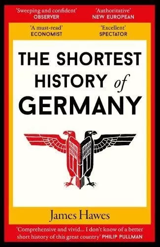 The Shortest History of Germany by James Hawes Book The Cheap Fast Free Post