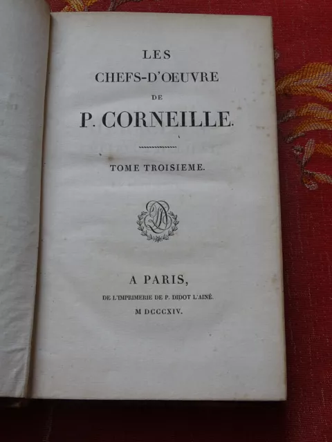 Les Chefs-d'Œuvre de P. CORNEILLE Tome Troisième 1814 Imprimerie P. Didot l'Ainé