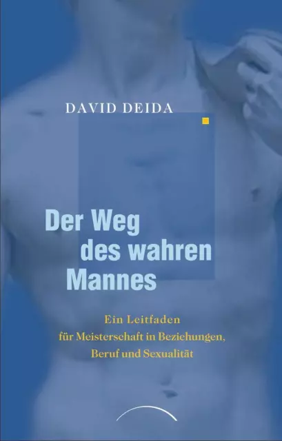 Der Weg des wahren Mannes | David Deida | Taschenbuch | 220 S. | Deutsch | 2024