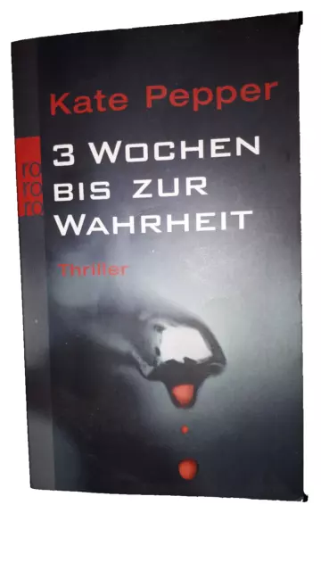 3 Wochen bis zur Wahrheit von Kate Pepper (2007, Taschenbuch)