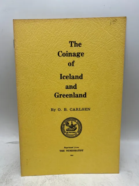 1962 Numismatist The Coinage of Iceland & Greenland Coin Book - OB Carlson