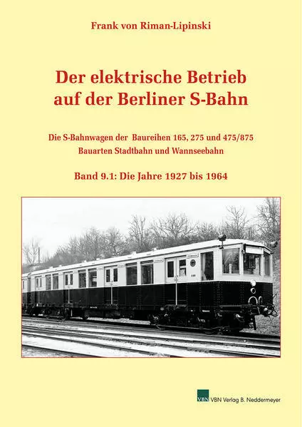 Der elektrische Betrieb auf der Berliner S-Bahn | Frank von Riman-Lipinski