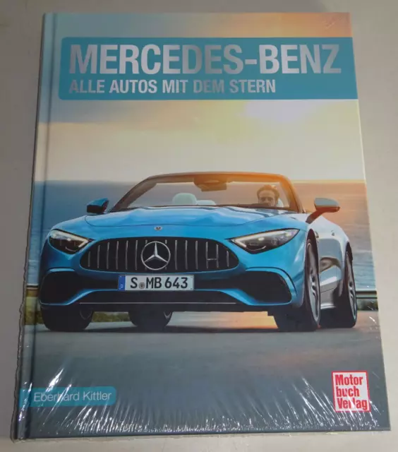 Illustrated Book Mercedes-Benz - All Cars with The Stern: 1896 - 2023