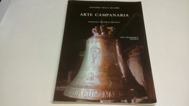 A. Delli Quadri - ARTE CAMPANARIA - Arte Tipografica 2010, 8mg23 A. Delli Quadri - ARTE CAMPANARIA - Arte Tipografica 2010, 8mg23