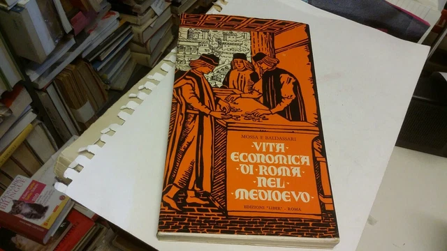Vita economica di Roma nel Medioevo Mossa Baldassarri Liber 1971, 6mr22 Vita economica di Roma nel Medioevo Mossa Baldassarri Liber 1971, 6mr22