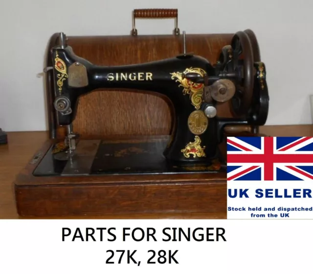 Original Singer 27K / 28K Sewing Machine Replacement Repair Parts