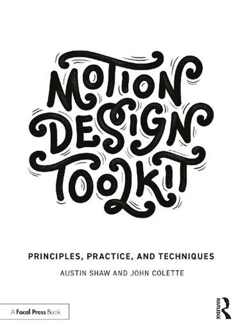 Motion Design Toolkit: Principles, Practice, and Techniques by Austin Shaw (Engl