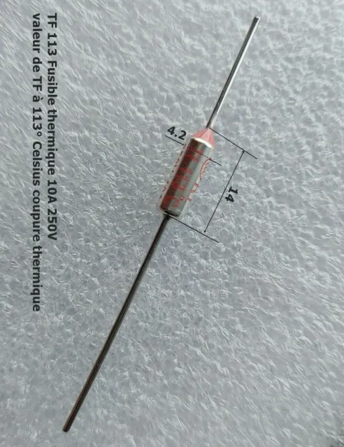 TF 113 ( TF113 ) fusible thermique 10A ( Ampères ) la tension 250V   .D9