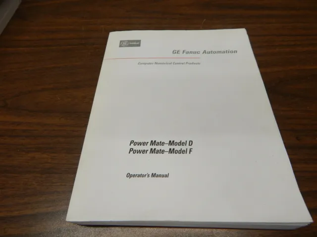 GE Fanuc Power Mate D F Operator's  Manual GFZ/62094E/04