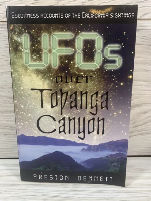 UFO’s Over Topanga Canyon CA Preston Dennett PB First Ed 1st PRTG Paranormal
