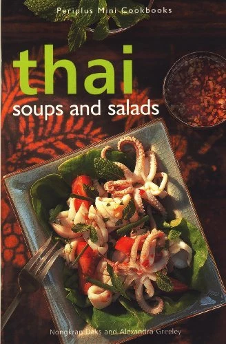 THAI SOUPS & SALADS (PERIPLUS MINI COOKBOOKS) By Nongkran Daks & Mint