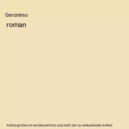 Geronimo: roman, Leon De Winter