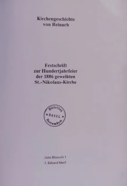 Kirchengeschichte von Reinach. Festschrift zur Hundertjahrfeier der 1886 geweiht