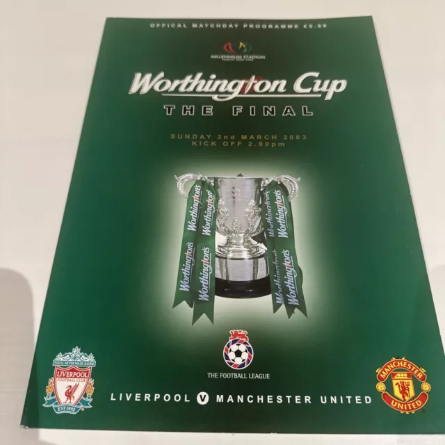 Worthington (League) Cup Final 2002/2003 Liverpool v Manchester United Programme