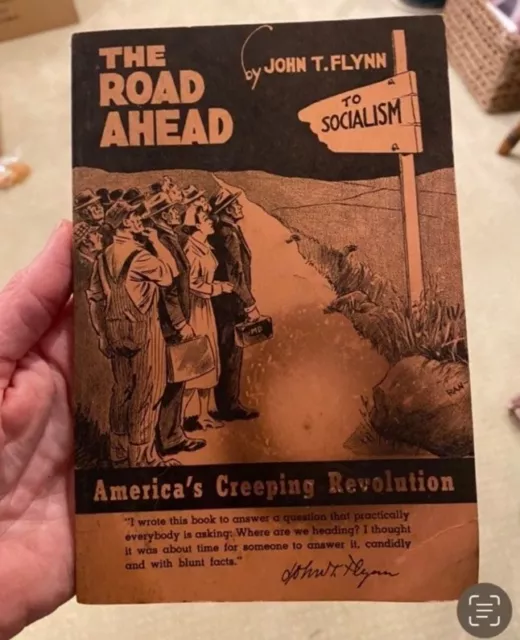 Vintage 1950s Road Ahead to Socialism Americas creeping revolution John T.Flynn