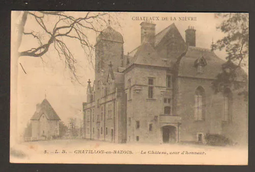 CHATILLON-en-BAZOIS (58) LE CHATEAU Cour d'HONOR in 1906