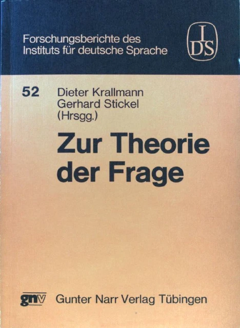 Zur Theorie der Frage; Institut für Deutsche Sprache: Forschungsberichte ; Bd. 5