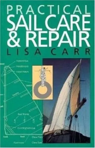 Practical Sail Care and Repair by Carr, Lisa Paperback Book The Cheap Fast Free