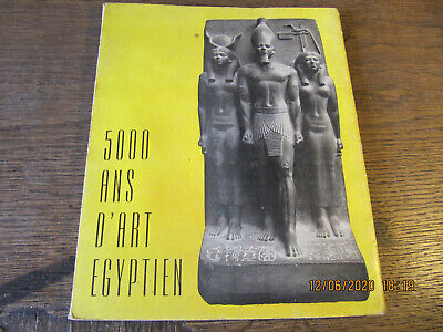 5000 ans d'art Egyptien: Catalogue de l'exposition Bruxelles 1960