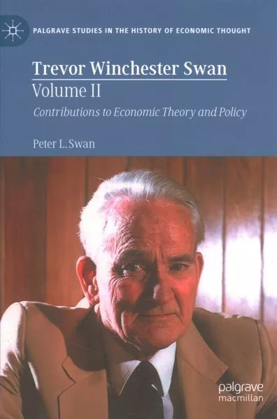 Trevor Winchester Swan : Contributions to Economic Theory and Policy, Hardcov...