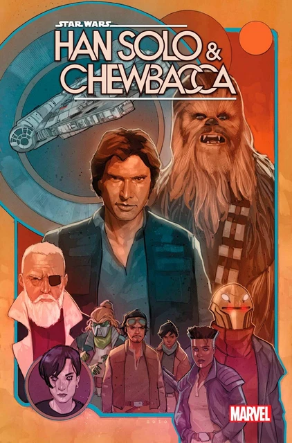 Star Wars Han Solo Chewbacca #2 - 10 Pick From Main & Variant Covers Marvel 2023