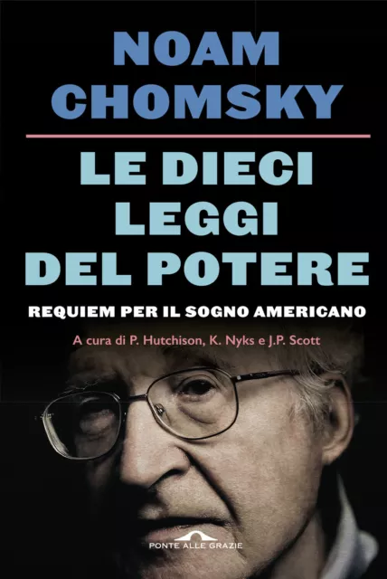 Le dieci leggi del potere. Requiem per il sogno americano. Nuova ediz. - C...