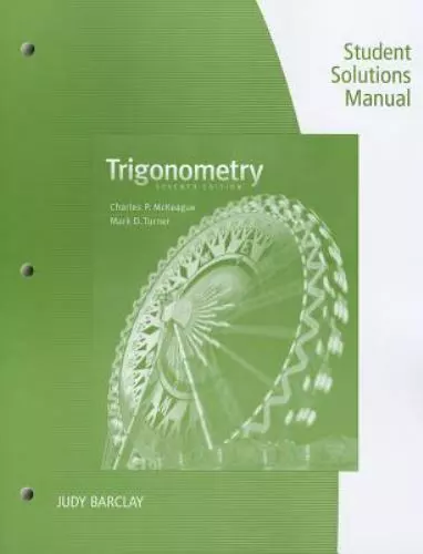 Student Solutions Manual for McKeague/Turner's Trigonometry, 7th