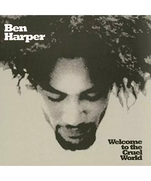 Welcome to The Cruel World, Ben Harper