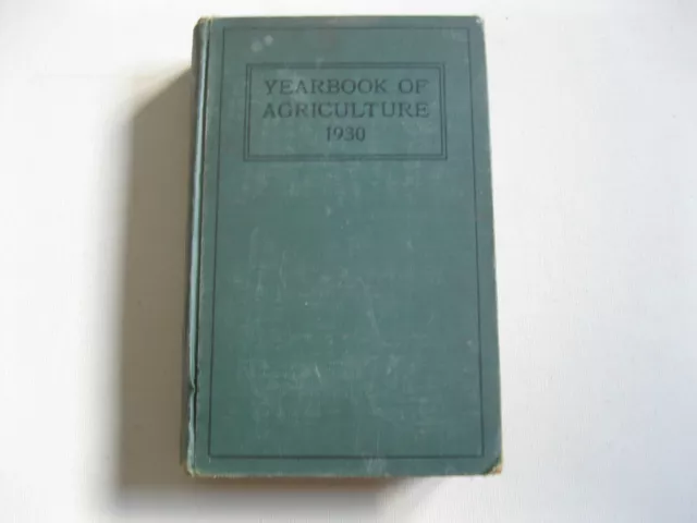 Yearbook of Agriculture 1930  US Dept of Agrculture farming 1080 pages