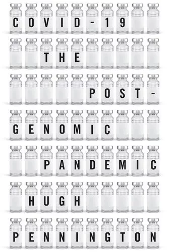 COVID-19 The Postgenomic Pandemic by Hugh Pennington 9781509552153 | Brand New