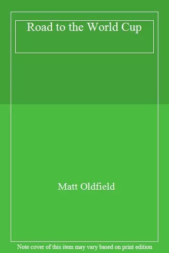 Road to the World Cup,Matt Oldfield