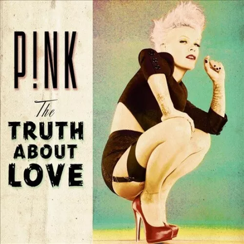 The Truth About Love by P!nk