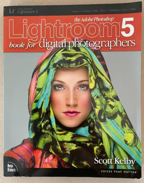 The Adobe Photoshop Lightroom 5 Book for Digital Photographers by Scott Kelby...