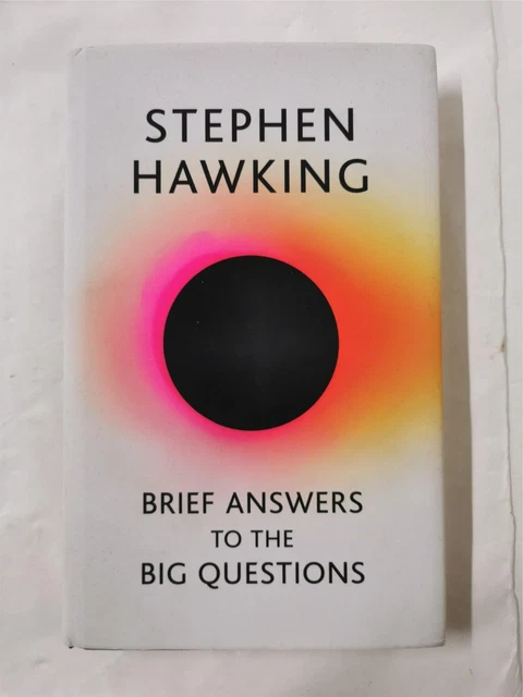 Kurze Antworten auf die großen Fragen: Das letzte Buch von Stephen Hawking