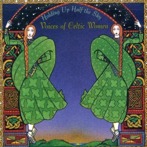 Holding Up Half the Sky: Voices of Celtic Women [CD]