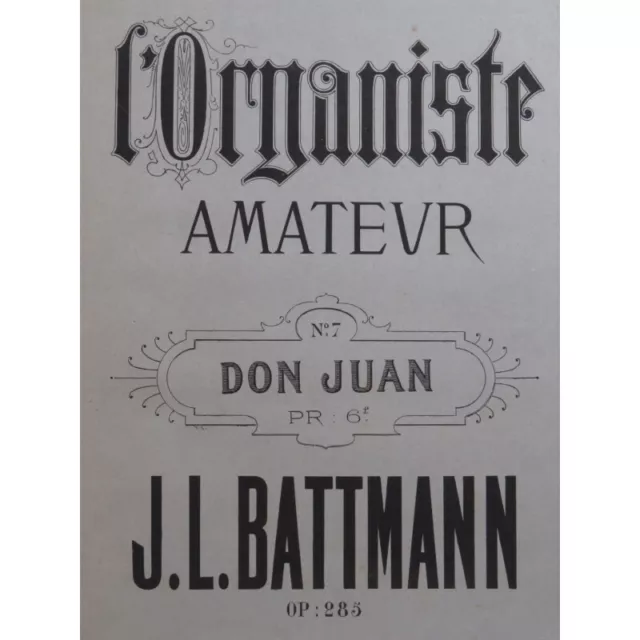 BATTMANN J. L. Don Juan de Mozart Orgue Harmonium ca1868
